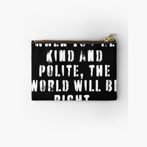 Item preview, Inspirational quote - When you're kind and polite the world will be right - Kindness spreads designed and sold by emcazalet.