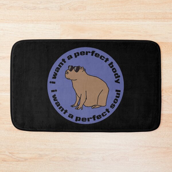 Item preview, Cool Capybara I Want a Perfect Body I Want a Perfect Soul designed and sold by ellenhenry.