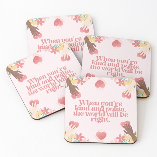 Item preview, Inspirational quote - When you're kind and polite the world will be right - Kindness pink designed and sold by emcazalet.