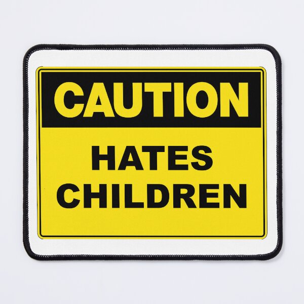 Item preview, Caution: Hates Children designed and sold by RuthandRose.