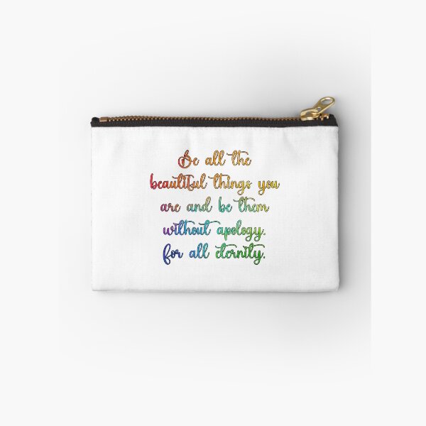 Item preview, Be All The Beautiful Things You Are And Be Them Without Apology. For All Eternity. designed and sold by Spike The Punch Design Co..