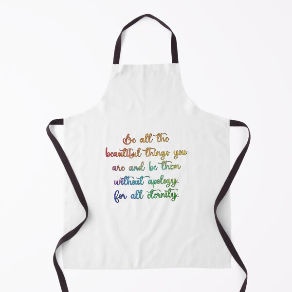 Item preview, Be All The Beautiful Things You Are And Be Them Without Apology. For All Eternity. designed and sold by Spike The Punch Design Co..