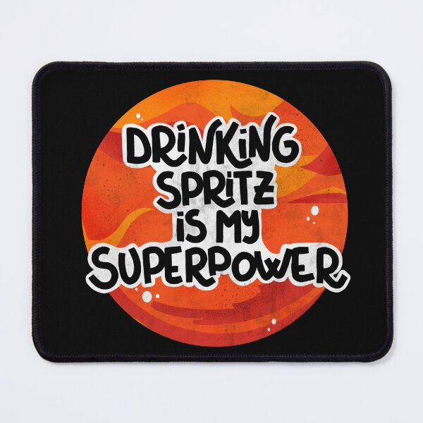 Item preview, Drinking Spritz is my superpower designed and sold by alies-art.