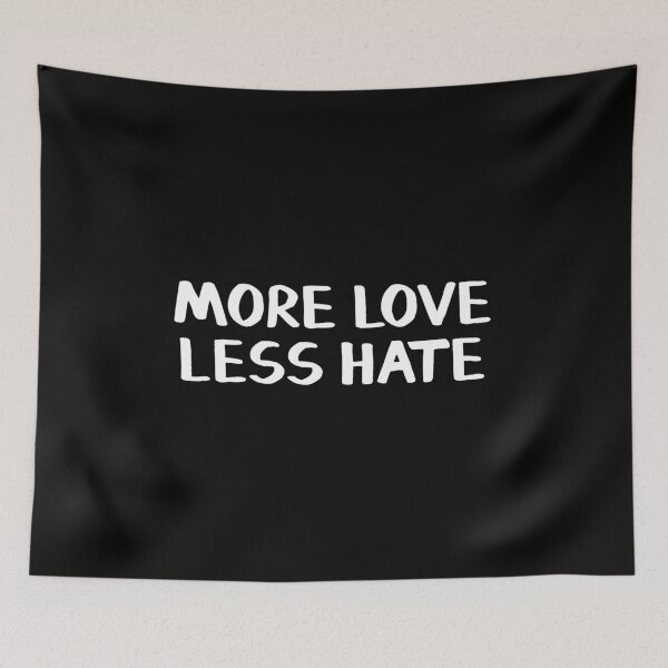 Item preview, More love less hate designed and sold by allthetees.
