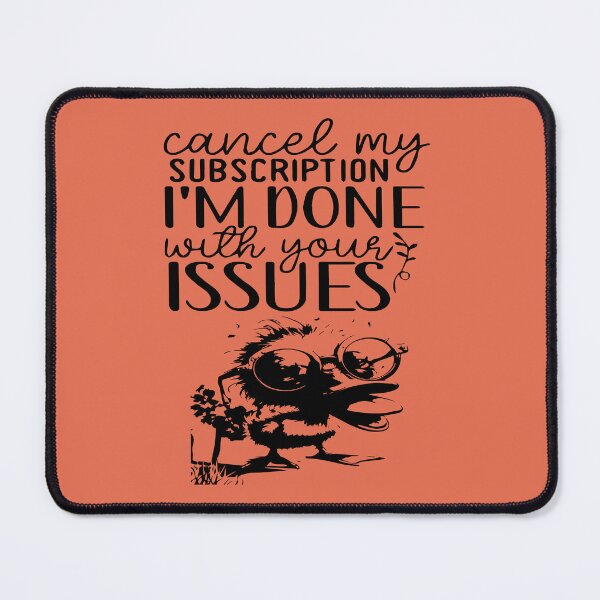 Item preview, Tired of the Drama? Cancel Your Subscription Now designed and sold by MAEN00.