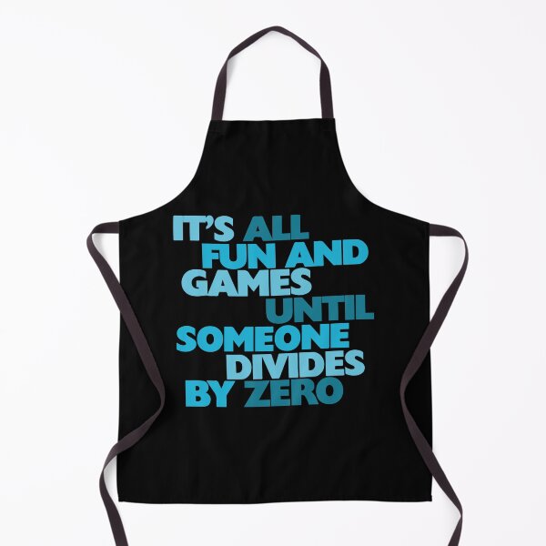 Item preview, It's All Fun And Games Until Someone Divides By Zero designed and sold by Easy-Logo.