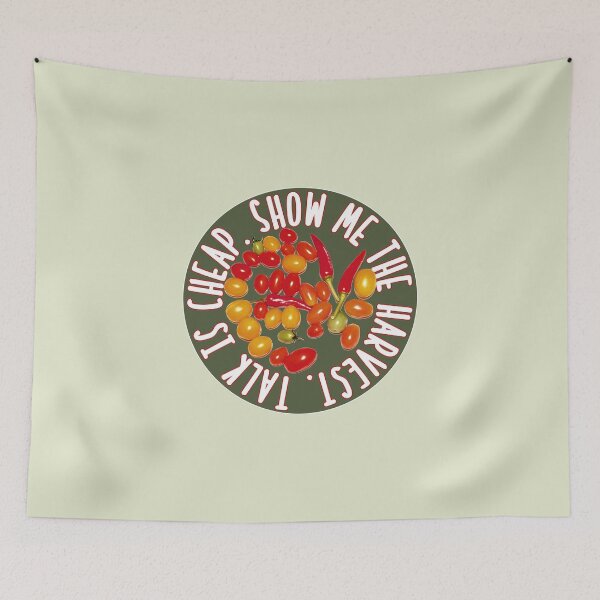 Item preview, Talk is cheap show me the harvest designed and sold by mariya-ivanova.