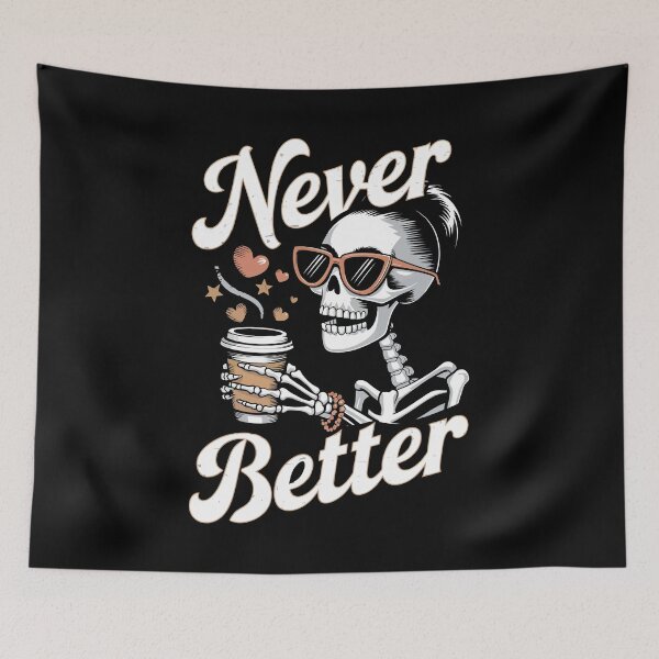 Item preview, Never Better Messy Bun Skeleton Drinking Coffee Halloween designed and sold by BongsEmporium.