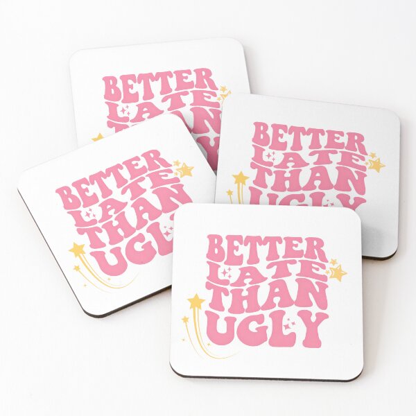 Item preview, Better late than ugly groove cute design for lazy and late girls designed and sold by puurfectcat.
