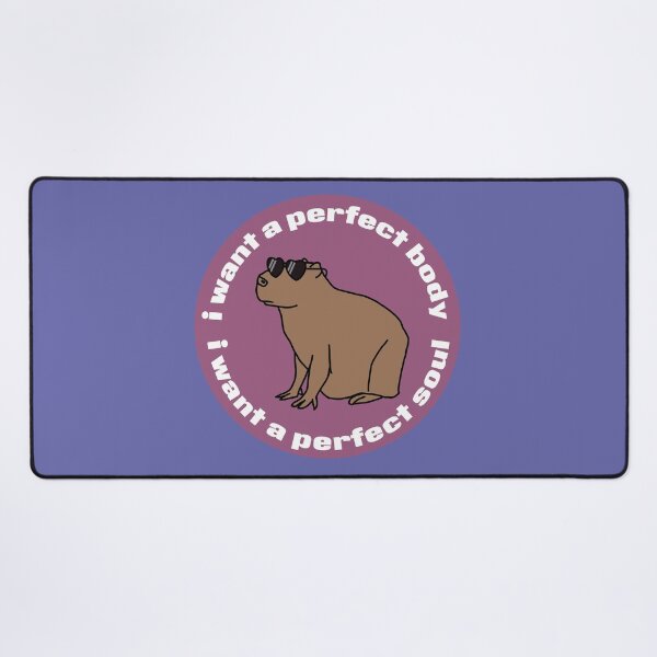 Item preview, Cool Capybara says I Want a Perfect Body I Want a Perfect Soul designed and sold by ellenhenry.