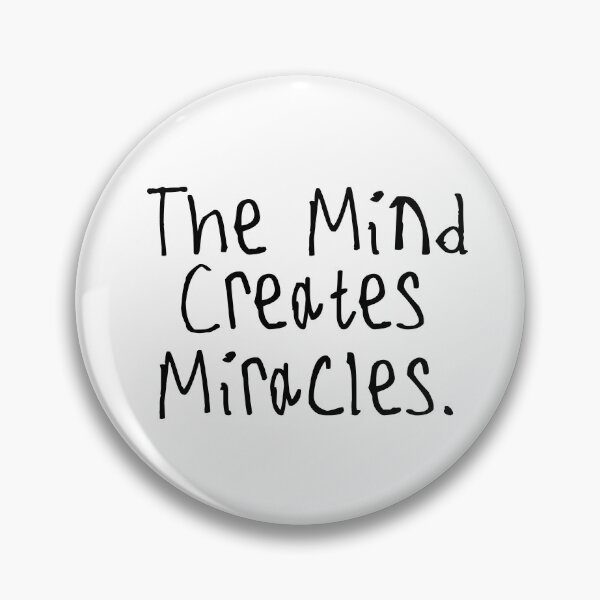 Item preview, The mind creates miracles designed and sold by kinpirks.
