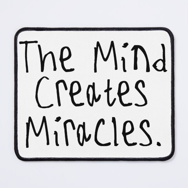 Item preview, The mind creates miracles designed and sold by kinpirks.