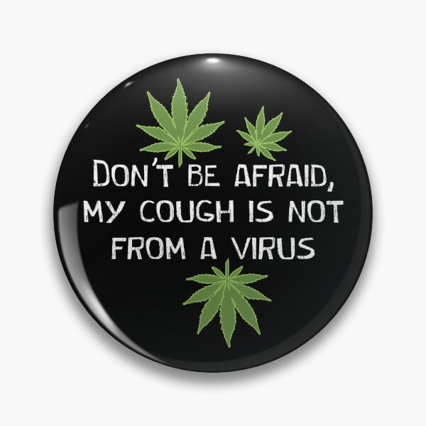 Item preview, Don't be afraid my cough is not from a virus designed and sold by portokalis.