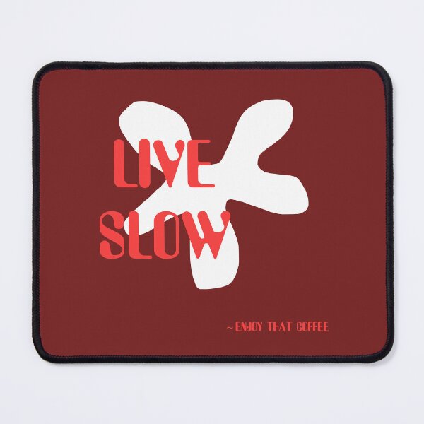 Item preview, Live slow - Enjoy that coffee designed and sold by ITA-Shop.