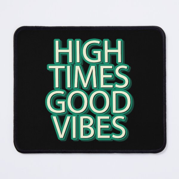 Item preview, High times Good vibes designed and sold by portokalis.