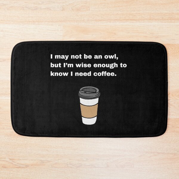 Item preview, Wise Enough to Know I Need Coffee designed and sold by Creastore.