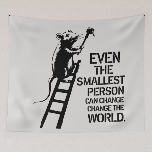 Item preview, Bansky Rat - Even the smallest person can change the world designed and sold by 123ks.