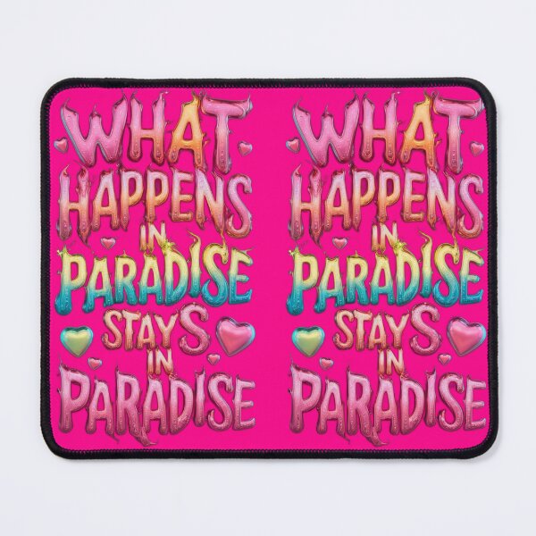 Item preview, What Happens In Paradise Stays In Paradise - Hotpink designed and sold by JLEmporium.