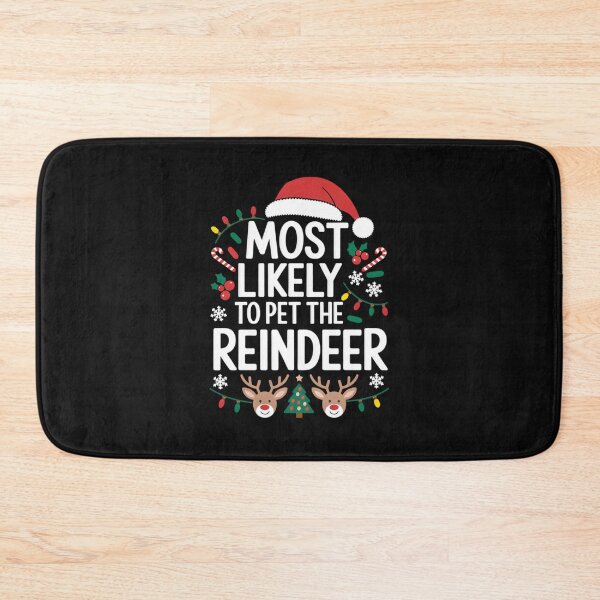 Item preview, Most Likely To Pet The Reindeer Christmas designed and sold by clothesy7.