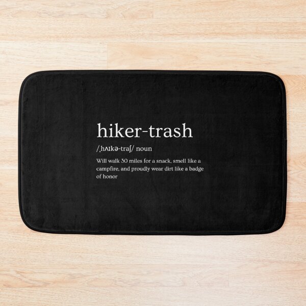 Item preview, Hiker Trash designed and sold by OnTheTrend.