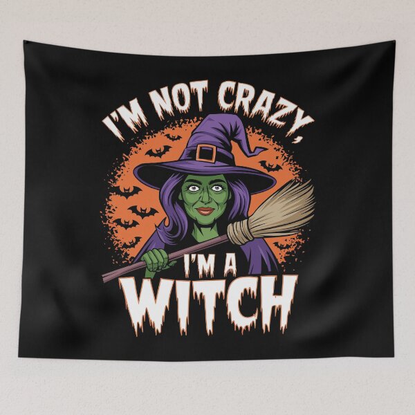 Item preview, Im Not Crazy Im A Witch Funny Halloween Witch designed and sold by Quirky Shirts.