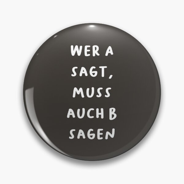 Item preview, "Wer A sagt, muss auch B sagen." (Whoever says A must also say B.) | German Phrases | Minimalist Design designed and sold by RM-Journey.
