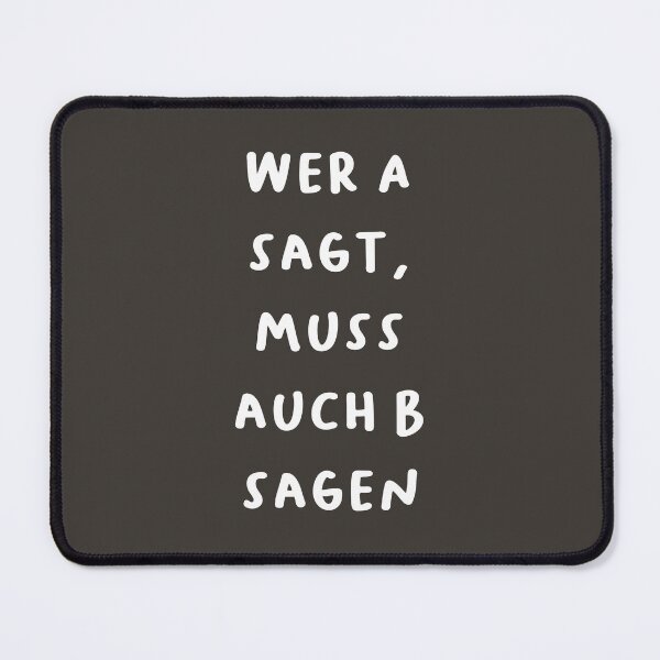 Item preview, "Wer A sagt, muss auch B sagen." (Whoever says A must also say B.) | German Phrases | Minimalist Design designed and sold by RM-Journey.