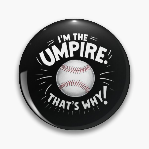 Item preview, Baseball Authority: I'm the Umpire, That's Why designed and sold by love3617.