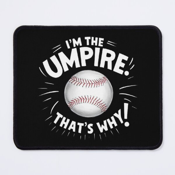 Item preview, Baseball Authority: I'm the Umpire, That's Why designed and sold by love3617.