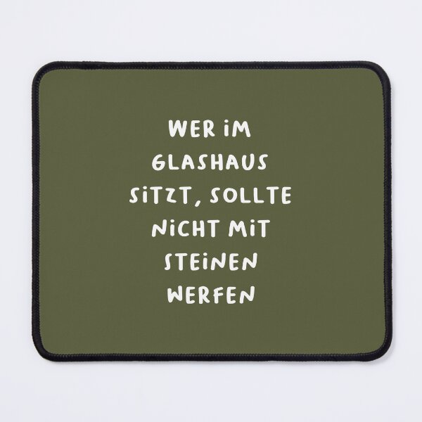 Item preview, "Wer im Glashaus sitzt, sollte nicht mit Steinen werfen." (He who sits in a glass house should not throw stones.) | German Phrases | Minimalist Design designed and sold by RM-Journey.