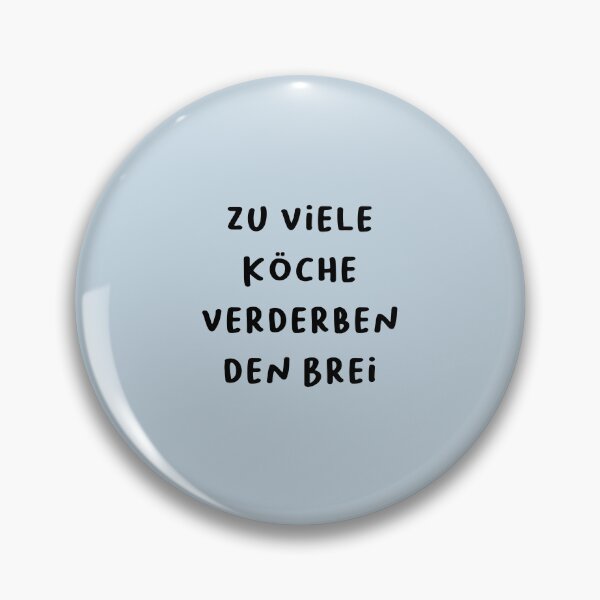 Item preview, "Zu viele Köche verderben den Brei." (Too many cooks spoil the broth.) | German Phrases | Minimalist Design designed and sold by RM-Journey.