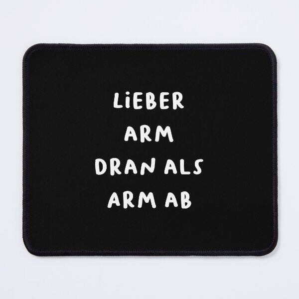Item preview, "Lieber arm dran als Arm ab." (Better poor than without an arm.) | German Phrases | Minimalist Design designed and sold by RM-Journey.