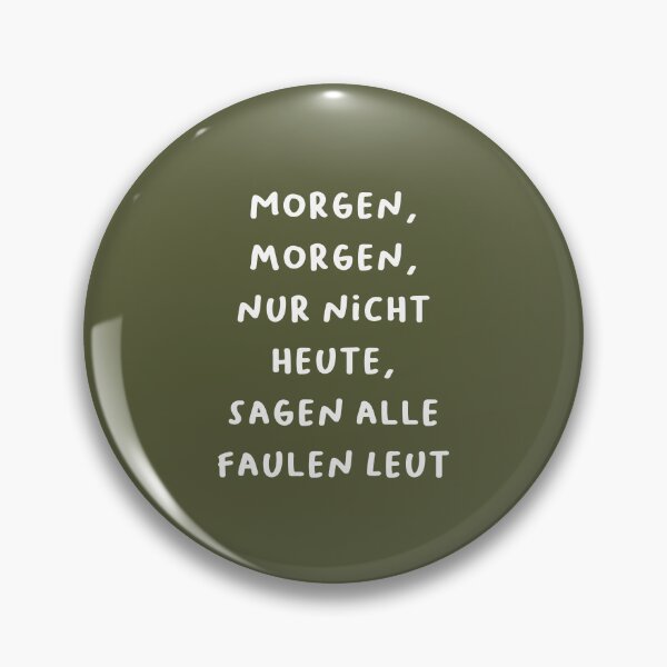 Item preview, "Morgen, morgen, nur nicht heute, sagen alle faulen Leute." (Tomorrow, tomorrow, just not today, say all lazy people.) | German Phrases | Minimalist Design designed and sold by RM-Journey.