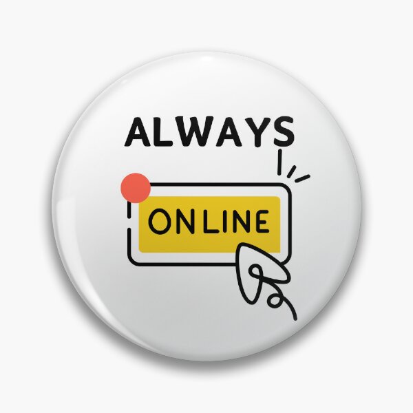 Item preview, Always Online, Funny designed and sold by Pnasa.
