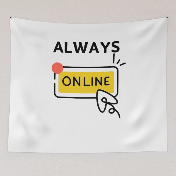Item preview, Always Online, Funny designed and sold by Pnasa.