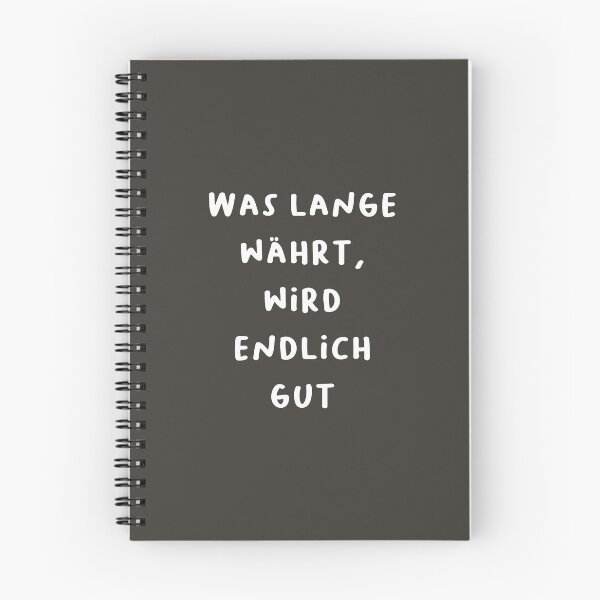 Item preview, "Was lange währt, wird endlich gut." (What takes a long time will finally turn out well.) | German Phrases | Minimalist Design designed and sold by RM-Journey.