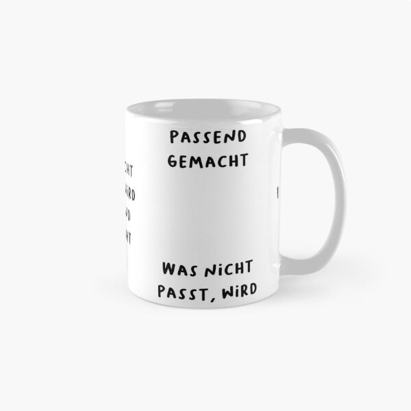 Item preview, "Was nicht passt, wird passend gemacht." (What doesn't fit will be made to fit.) | German Phrases | Minimalist Design designed and sold by RM-Journey.