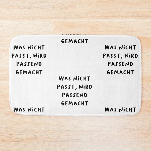 Item preview, "Was nicht passt, wird passend gemacht." (What doesn't fit will be made to fit.) | German Phrases | Minimalist Design designed and sold by RM-Journey.