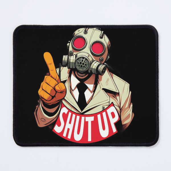 Item preview, Shut up designed and sold by The Art-Mart.