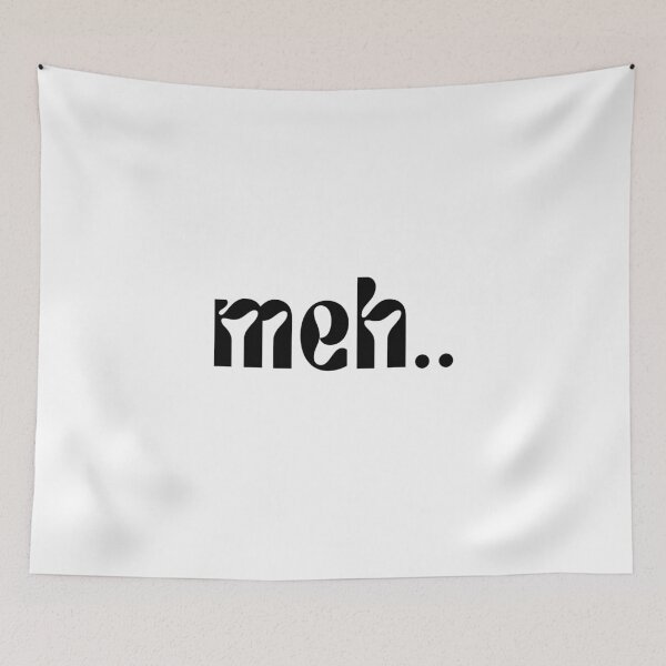 Item preview, Meh..... designed and sold by FuryHive.