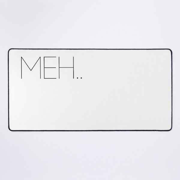 Item preview, Meh..... designed and sold by FuryHive.