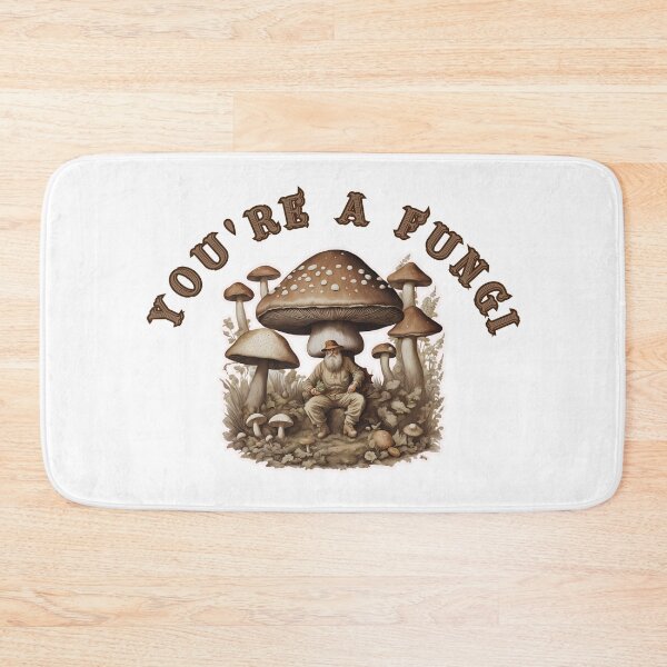 Item preview, You're a fungi designed and sold by FitEnvy.