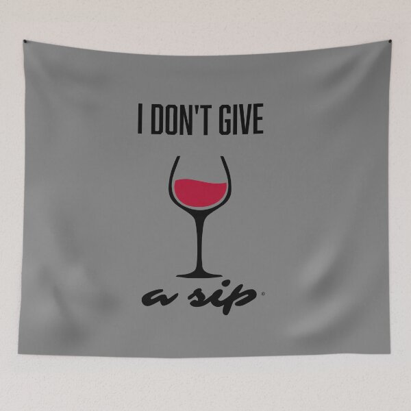 Item preview, "I don't give a Sip" Selfish and Tipsy T Shirt designed and sold by Danny Cuevas.