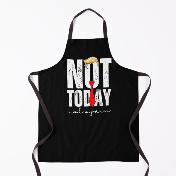 Item preview, Not today, Not again, Trump designed and sold by Roy & Tiffany.
