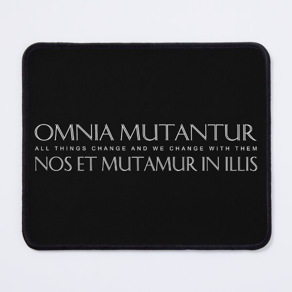 Item preview, White Omnia Mutantur Nos Et Mutamur In Illis (all things change and we change with them)  designed and sold by Elvin Dantes.