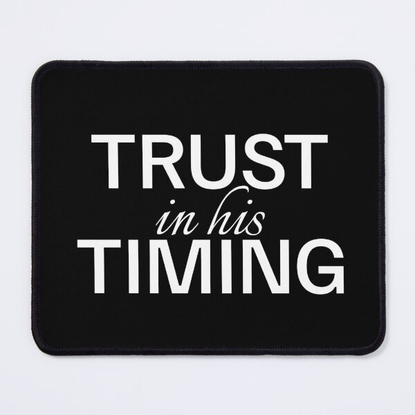 Item preview, Trust In His Timing designed and sold by CourageousTees.