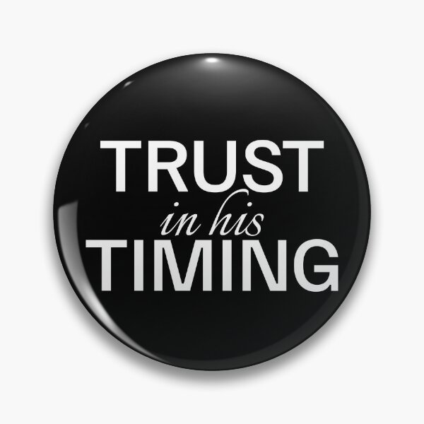 Item preview, Trust In His Timing designed and sold by CourageousTees.