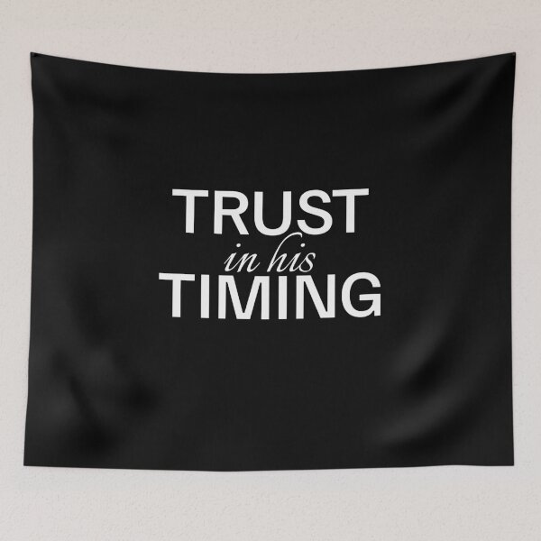 Item preview, Trust In His Timing designed and sold by CourageousTees.