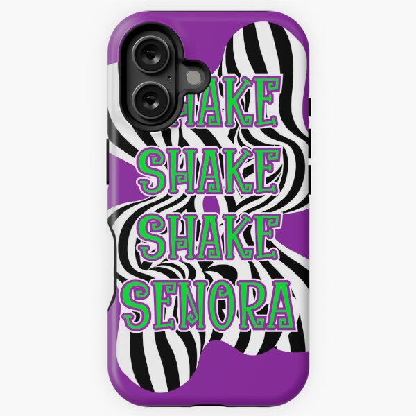 Shake, Shake, Shake Senora iPhone Tough Case