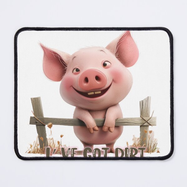 Item preview, I've Got Dirt Pig designed and sold by Lori Winslow Designs.